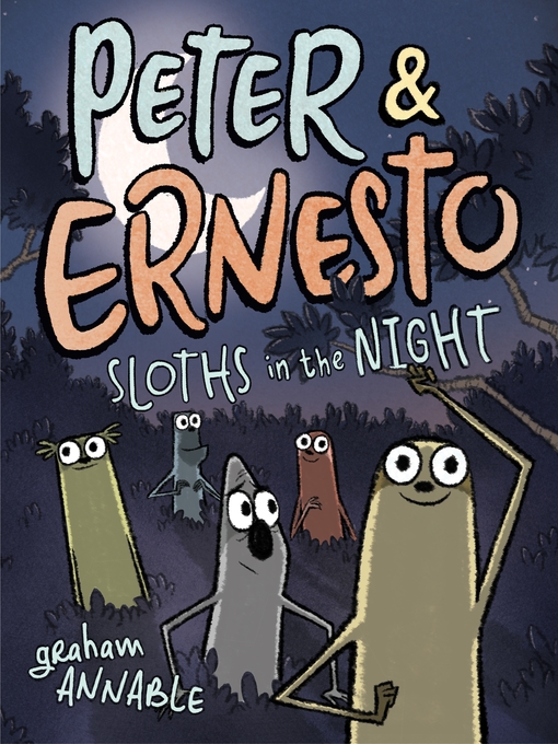 Title details for Peter & Ernesto: Sloths in the Night by Graham Annable - Available